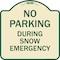 Signmission No Parking During Snow Emergency Heavy-Gauge Aluminum Architectural Sign, 18" x 18", TG-1818-23811 A-DES-TG-1818-23811 - alternate 1